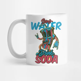 save water drink soda Mug